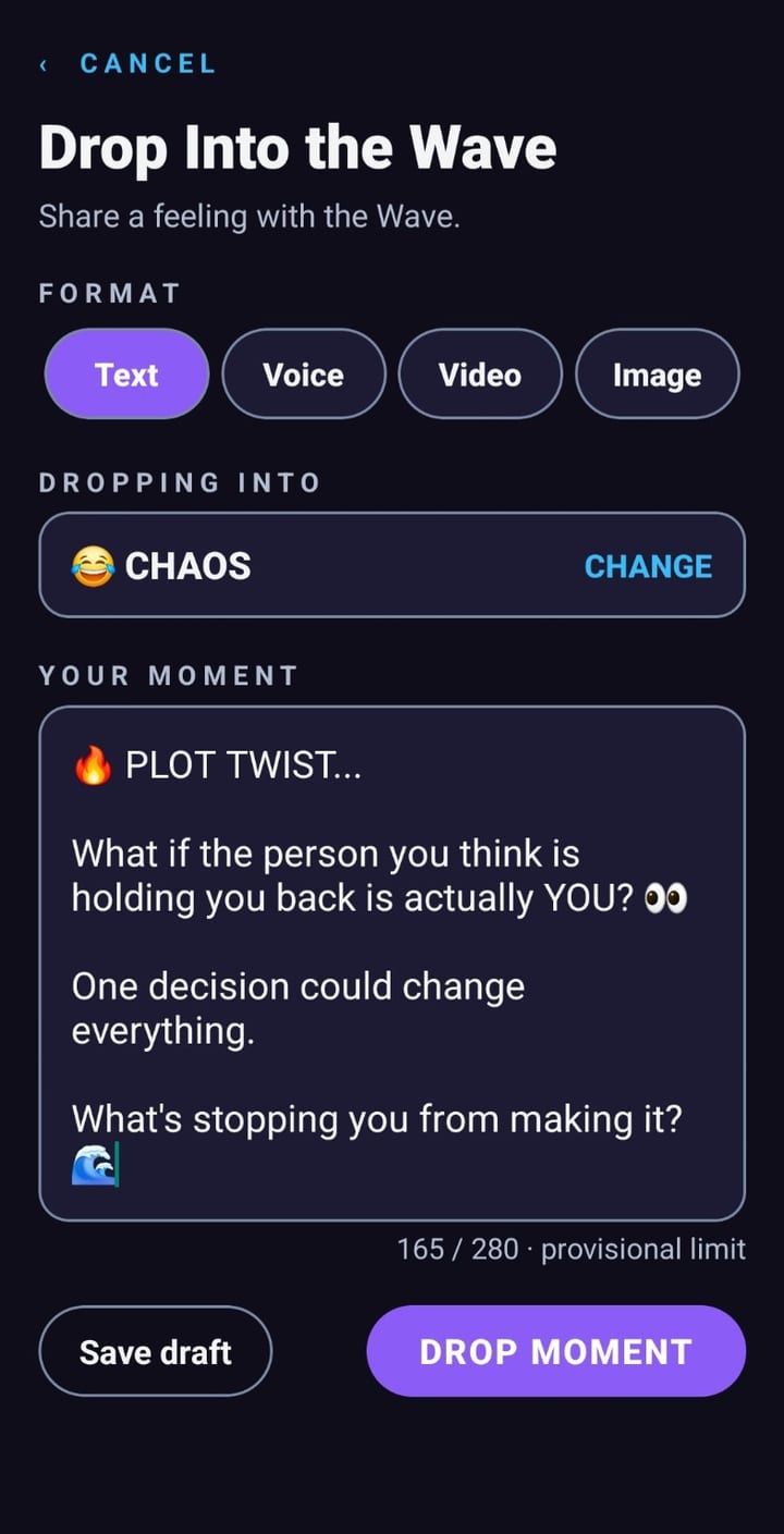The Drop Into the Wave screen: choosing a format (Text, Voice, Video, Image), dropping into Chaos and writing a Moment before tapping Drop Moment.